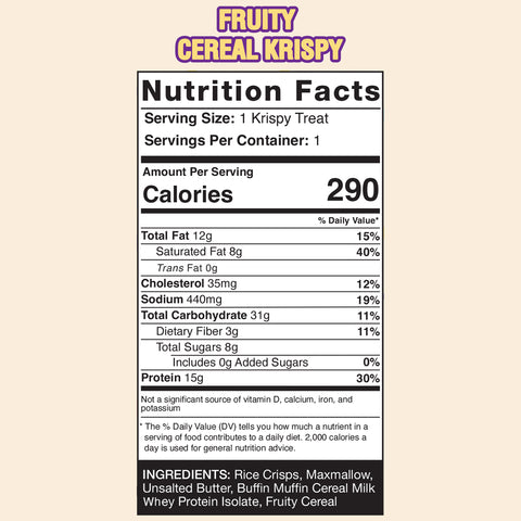 Nutrition label for Fruity Cereal Buff Krispy Treat: 290 calories per serving. Made with rice crisps, marshmallow, unsalted butter, and Buffin Muffin Cereal Milk Whey Protein Isolate for a tasty high-protein snack.