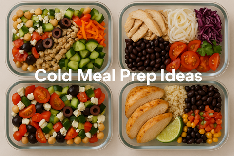 Easy & Healthy Cold Meal Prep Ideas