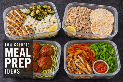 Easy and Healthy Low Calorie Meal Prep Ideas