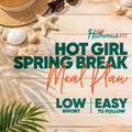 Sandy beach with shells, starfish, sunhat, and sunglasses. Text: Hot Girl Spring Break Meal Plan – High Protein, Low Effort, Easy to Follow. Palm leaves frame the bottom left corner.