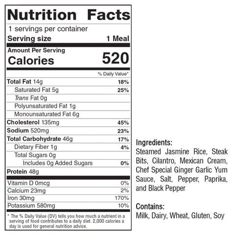 “GLORIOUS GAINS” Steak Bites Cilantro Lime Rice: 1 serving, 520 calories, 14g fat, 46g carbs, 48g protein. Made with cilantro lime rice, steak, cream, ginger sauce. Contains milk, dairy, wheat, gluten, and soy. Great for high-protein meal prep.