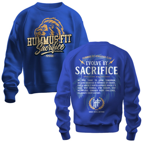 Front and back of the 2025 Hummus Fit Sacrifice Lion Crewneck Royal Blue. This mid-weight fleece crewneck features a lion and Sacrifice text on the front, with motivational text, lion head logo, and bold Evolve by Sacrifice on the back.