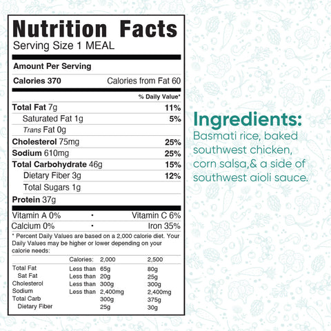 Southwest Chicken Bowl: 370 calories, 13g fat, 75mg cholesterol, 610mg sodium, 46g carbs, 1g sugars, and 37g protein. Made with basmati rice, baked southwest chicken, corn salsa southwest aioli—ideal for meal prep.